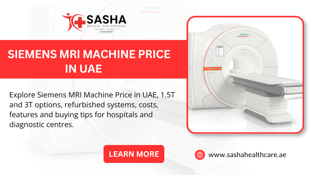 Siemens MRI Machine Price in UAE for hospitals and diagnostic centres